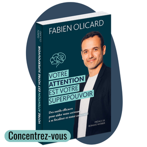 8e livre de Fabien Olicard : "Votre attention est votre superpouvoir"